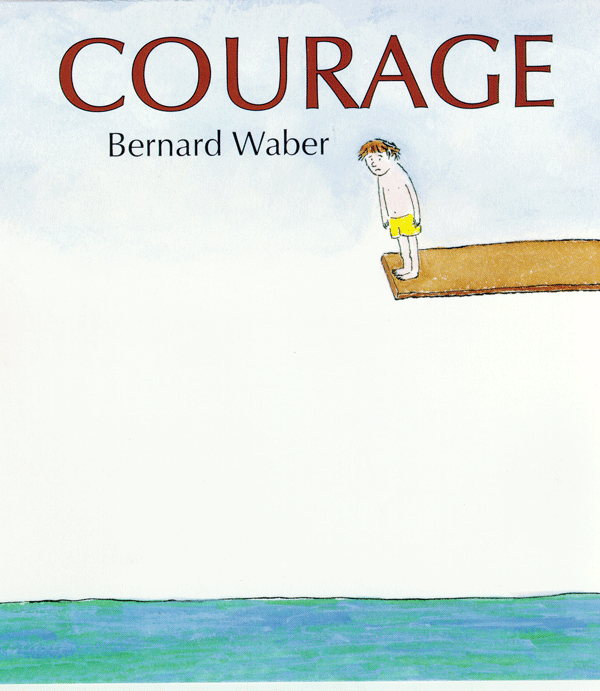 Courage<br>Bernard Waber
