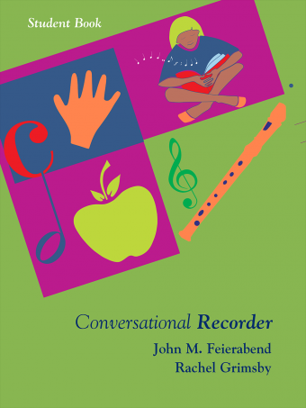 <!-- 1 -->Conversational Recorder:<br>Student Book<br>John M. Feierabend and Rachel Grimsby 