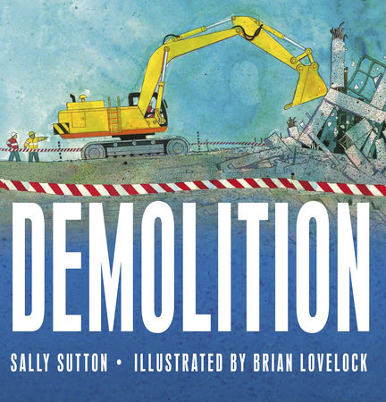 Demolition<br>Sally Sutton