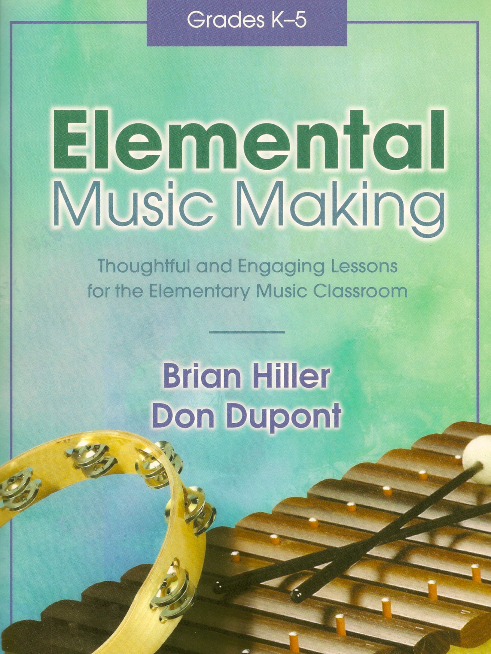 Elemental Music Making<br>Brian Hiller and Don Dupont