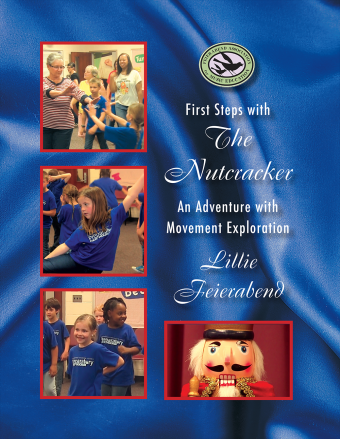 <!-- 1 -->First Steps with The Nutcracker:<br>An Adventure with Movement Exploration<br>Lillie Feierabend