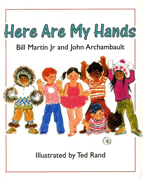Here Are My Hands<br>Bill Martin Jr. and John Archambault