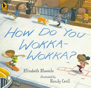 How Do You Wokka-Wokka?<br>Elizabeth Bluemle