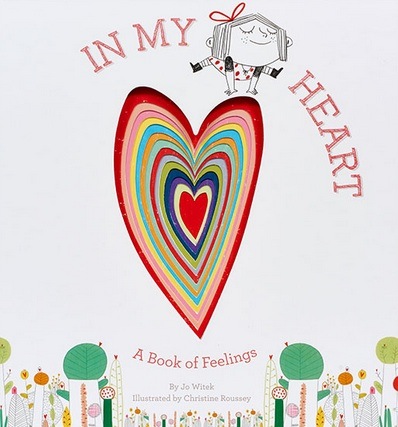 In My Heart:  A Book of Feelings<br>Jo Witek
