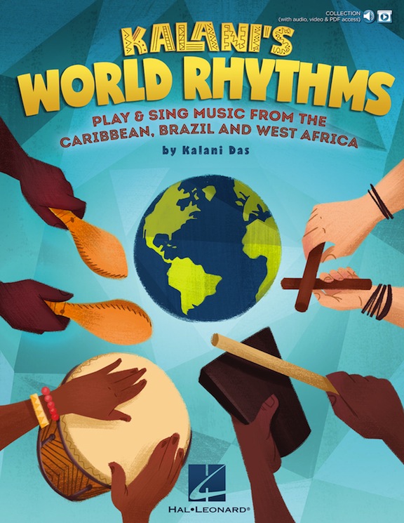 Kalani's World Rhythms:  Play & Sing Music from the Caribbean, Brazil, West Africa<br>Kalani Das