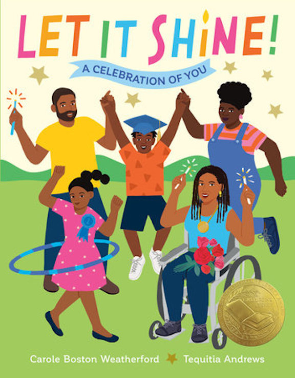   <!-- 1 -->Let It Shine! <br>A Celebration of You<br>Carole Boston Weatherford