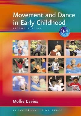 Movement and Dance in Early Childhood, Second Edition<br>Mollie Davies