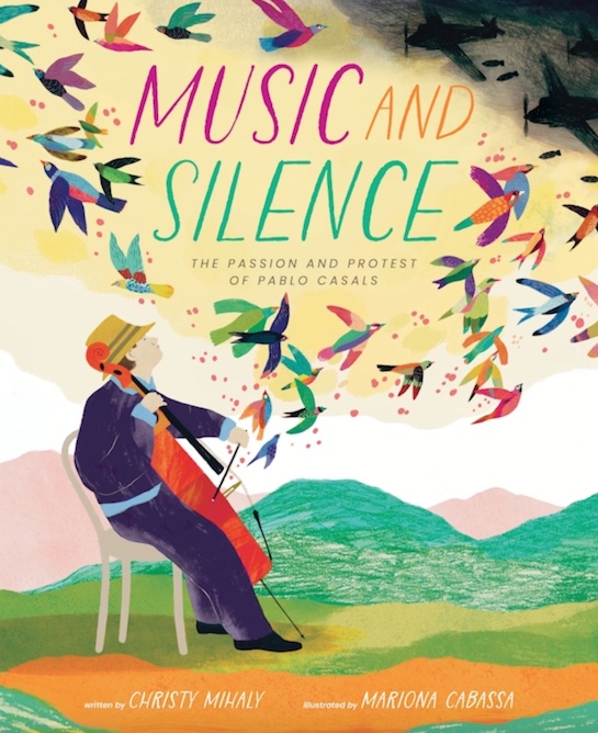    <!-- 1 -->Music and Silence: The Passion and Protest of Pablo Casals<br>Christy Mihaly