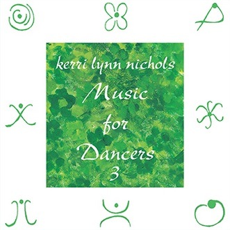 Music for Dancers<!-- 3 --> 3<br>Kerri Lynn Nichols
