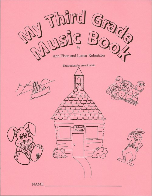 My   Third Grade Music Book <BR> Ann Eisen and Lamar Robertson