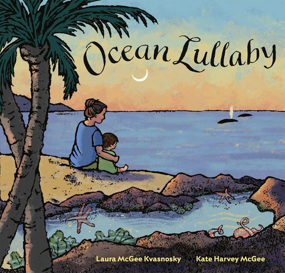  <!-- 1 -->Ocean Lullaby<br>Laura McGee Kvasnosky