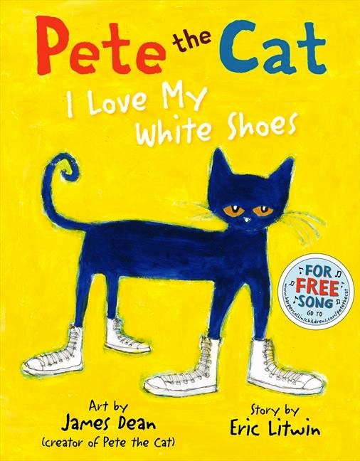Pete the Cat:  I Love My White Shoes<br>Eric Litwin