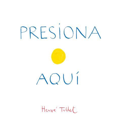 Presiona Aqu<br>Herv Tullet