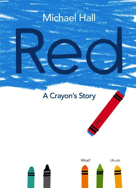 Red:  A Crayon's Story<br>Michael Hall