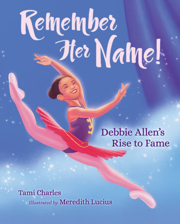   <!-- 1 -->Remember Her Name!<br>Debbie Allen's Rise to Fame<br>Tami Charles
