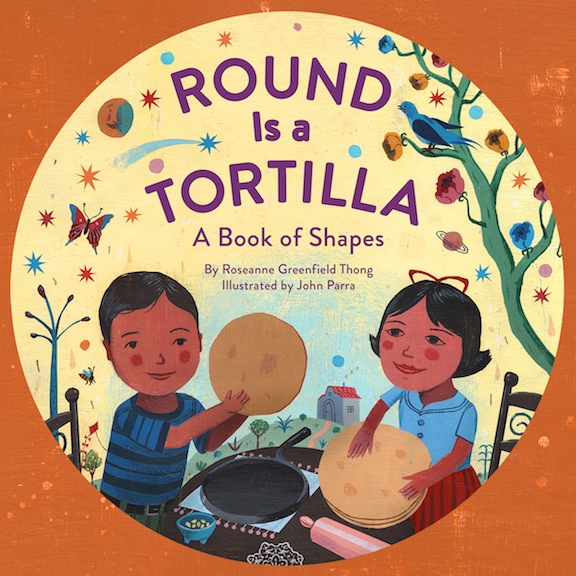 Round is a Tortilla:  A Book of Shapes<br>Roseanne Greenfield Thong