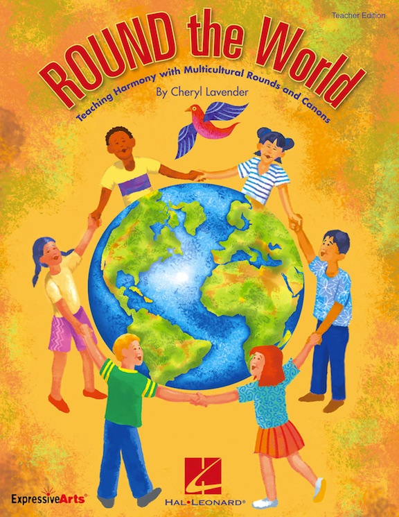 Round the World: Teachers' Edition<br>Cheryl Lavender