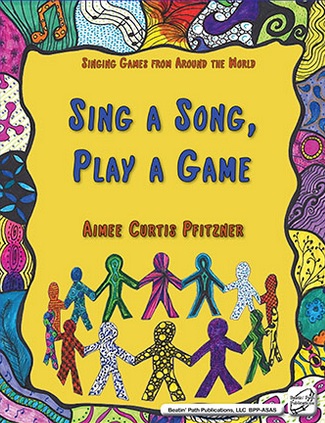 Sing a Song, Play a Game<br>Aimee Curtis Pfitzner