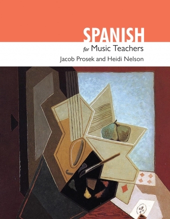 Spanish for Music Teachers<br>Jacob Prosek and Heidi Nelson