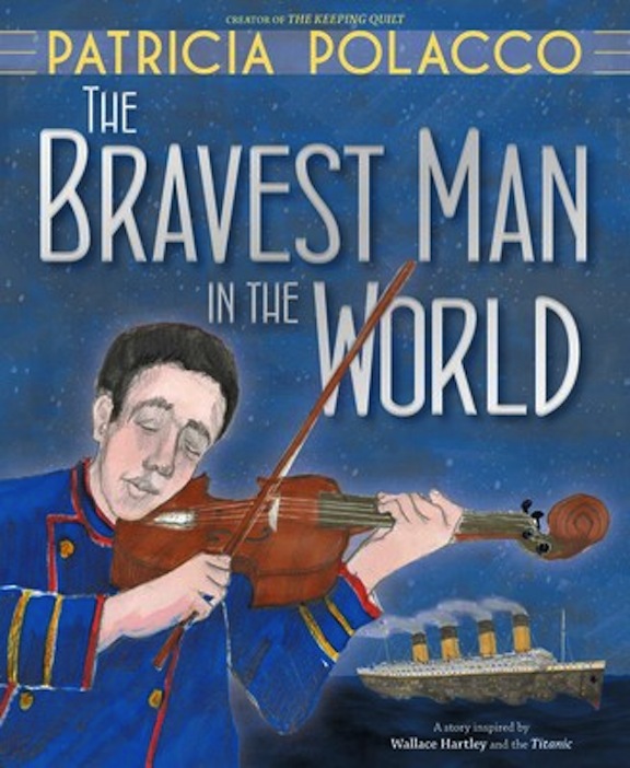 <!-- 1 -->The Bravest Man in the World<br>Patricia Polacco