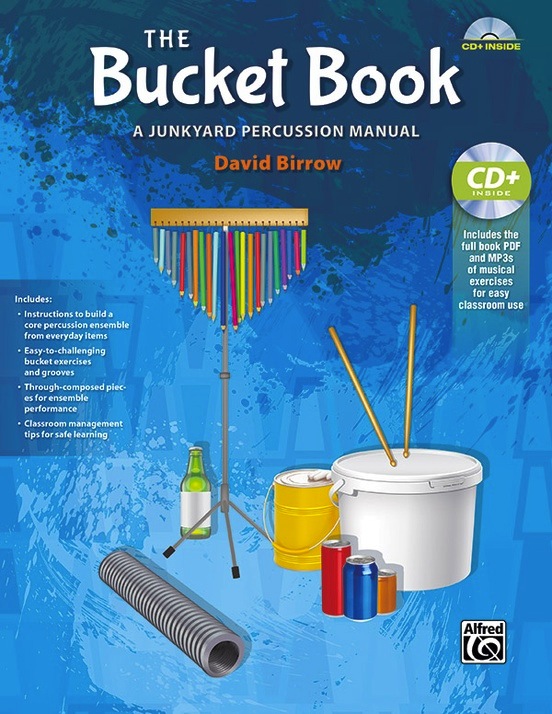 The Bucket Book:  a Junkyard Percussion Manual<br>David Birrow