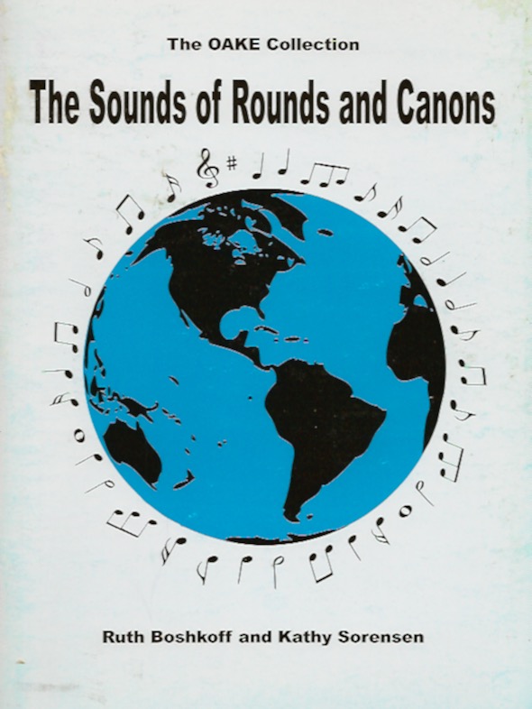 The Sounds of Rounds and Canons<br>Ruth Boshkoff and Kathy Sorensen