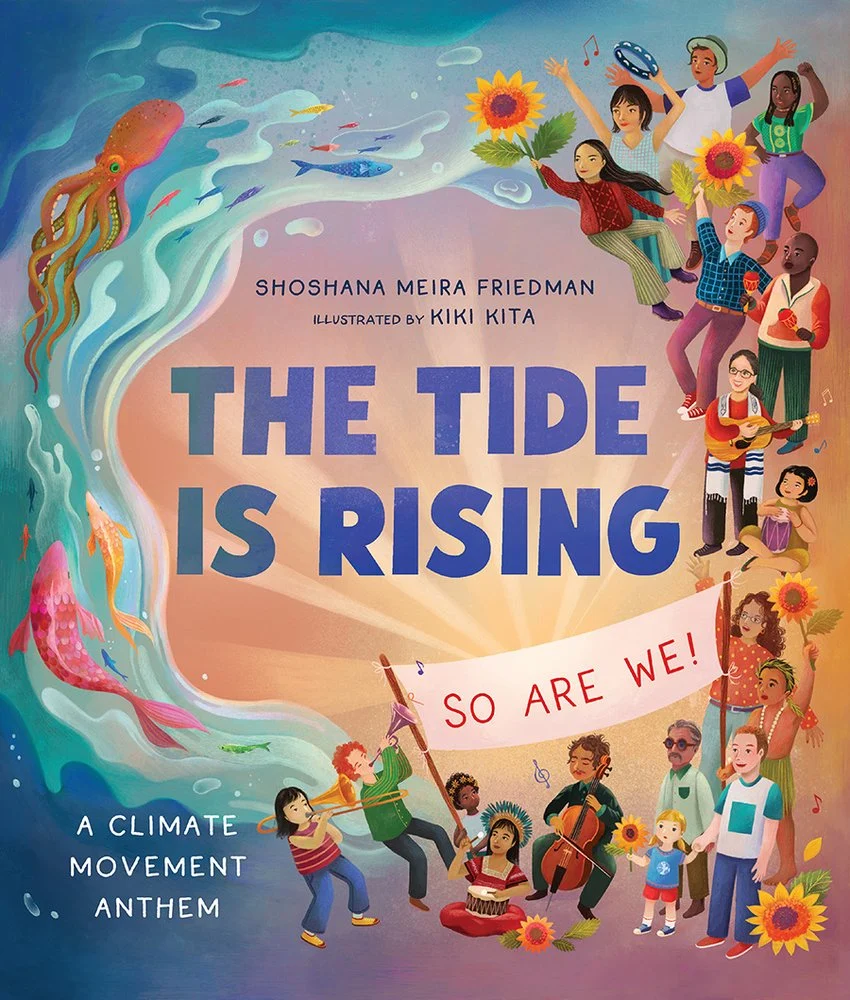   <!-- 1 -->The Tide is Rising, So Are We:  A Climate Movement Anthem<br>Shoshana Meira Friedman
