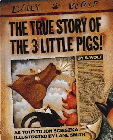 The True Story of the Three Little Pigs<br>Jon Scieszka