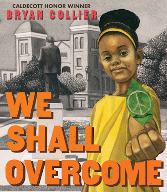  <!-- 1 -->We Shall Overcome<br>Bryan Collier