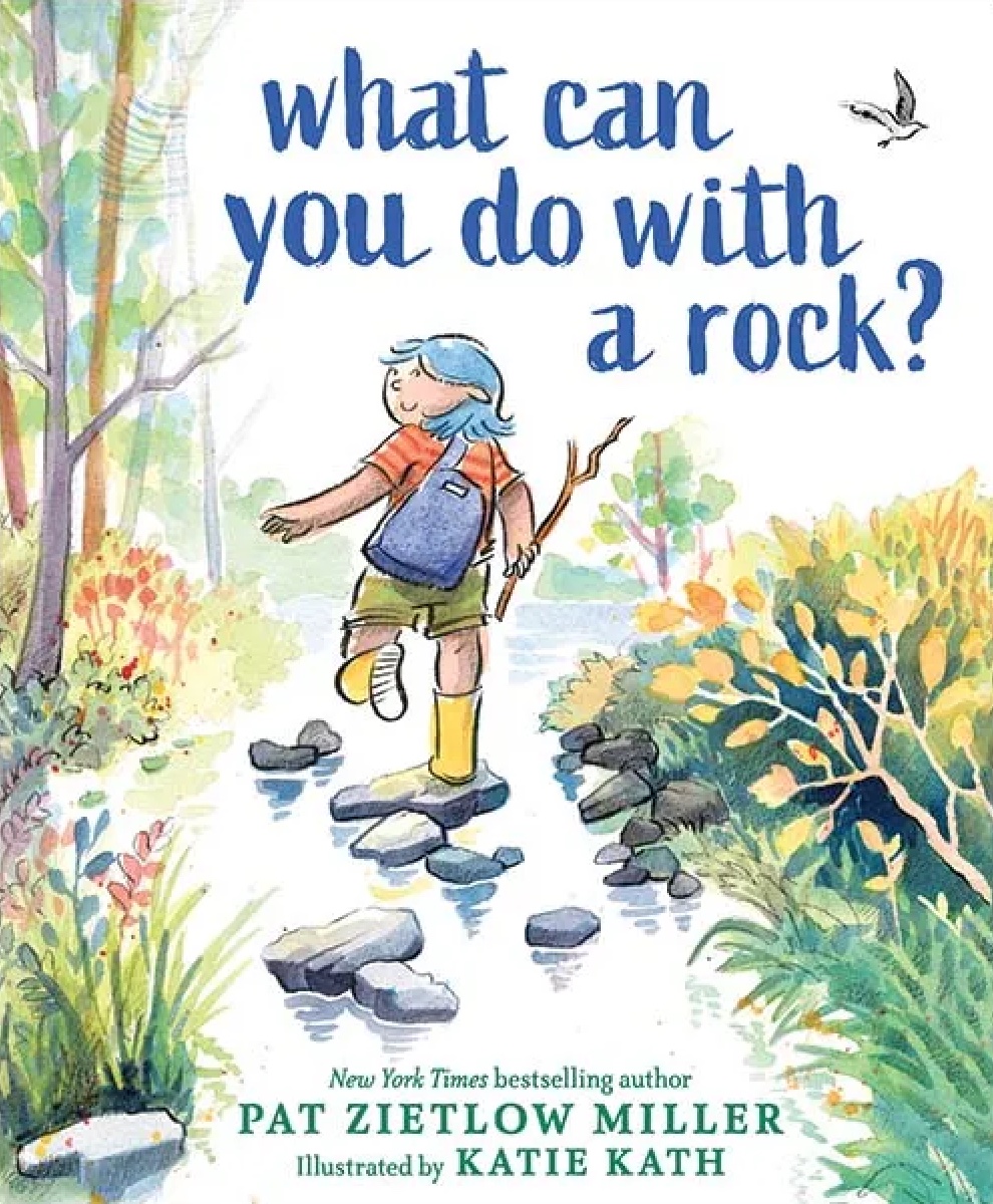   <!-- 1 -->What Can You Do With a Rock?<br>Pat Zietlow Miller