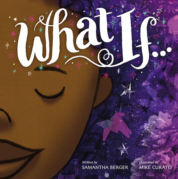 What If...<br>Samantha Berger