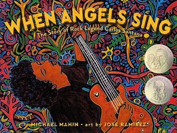 When Angels Sing:  The Story of Rock Legend Carlos Santana<br>Michael Mahin