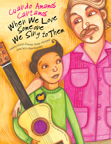 When We Love Someone We Sing to Them<br><i>Cuando Amamos Cantamos</i><br>Ernesto Javier Martnez