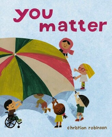 You Matter<br>Christian Robinson